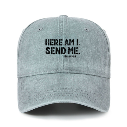 Heritage Washed Cap - Here Am I. Send Me. Isaiah 6:8   