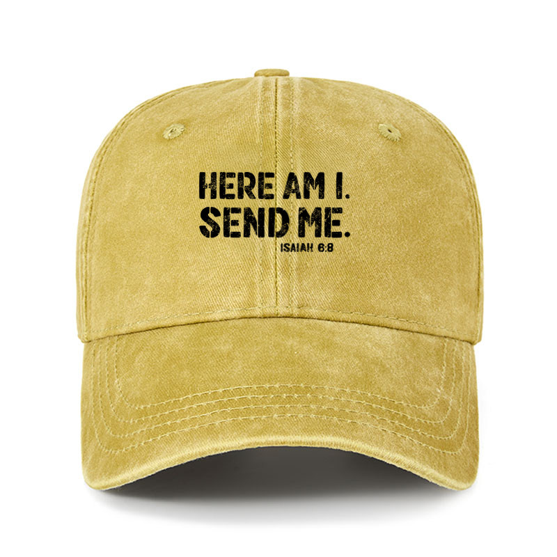 Heritage Washed Cap - Here Am I. Send Me. Isaiah 6:8   