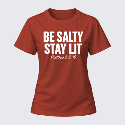Women's T-shirts –Be Salty Stay Lit