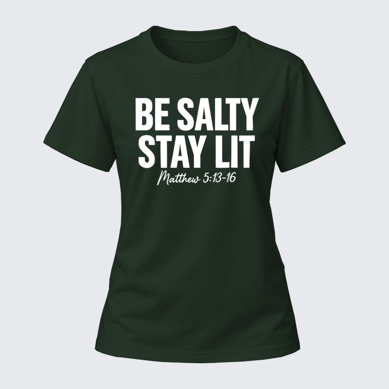 Women's T-shirts –Be Salty Stay Lit
