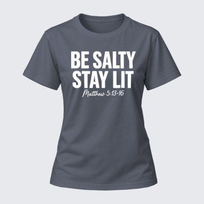 Women's T-shirts –Be Salty Stay Lit