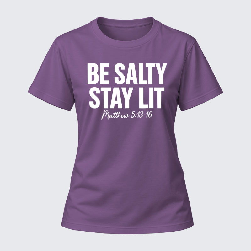 Women's T-shirts –Be Salty Stay Lit