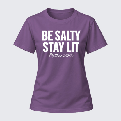 Women's T-shirts –Be Salty Stay Lit