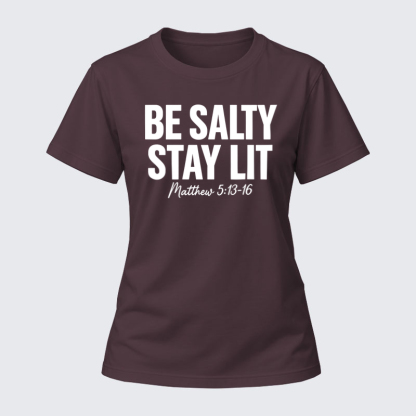 Women's T-shirts –Be Salty Stay Lit