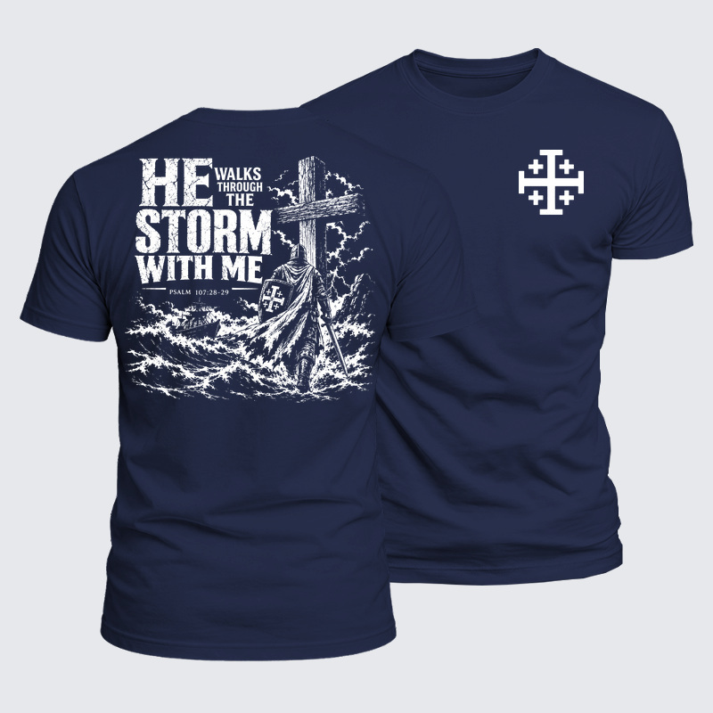 Luxe Mercerized Cotton Tee - He Walks Through The Storm With Me