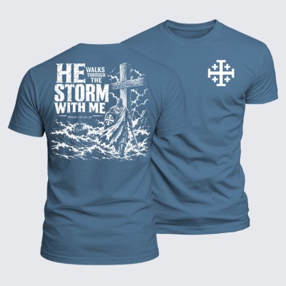 Luxe Mercerized Cotton Tee - He Walks Through The Storm With Me