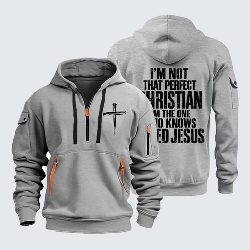 Zipper Hoodies –I’m Not That Perfect Christian – I Need Jesus