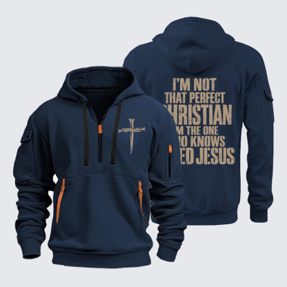 Zipper Hoodies –I’m Not That Perfect Christian – I Need Jesus