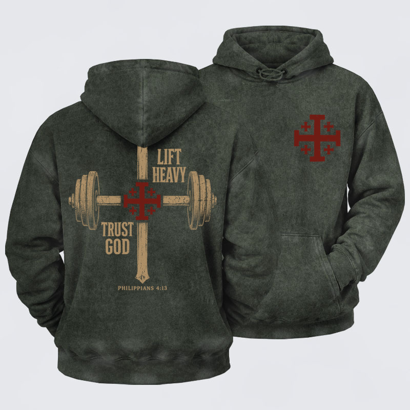 Washed Hoodie  -  Lift Heavy Trust God