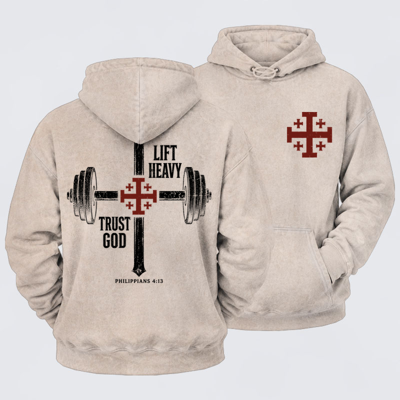Washed Hoodie  -  Lift Heavy Trust God
