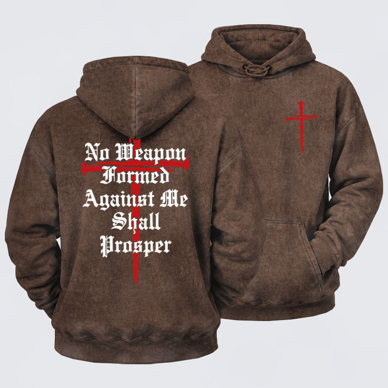 Washed Hoodie   - No Weapon Formed Against Me Shall Prosper   