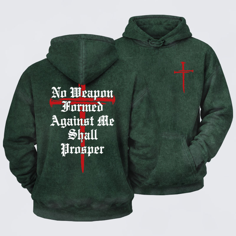 Washed Hoodie   - No Weapon Formed Against Me Shall Prosper   