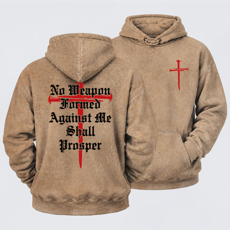 Washed Hoodie   - No Weapon Formed Against Me Shall Prosper   