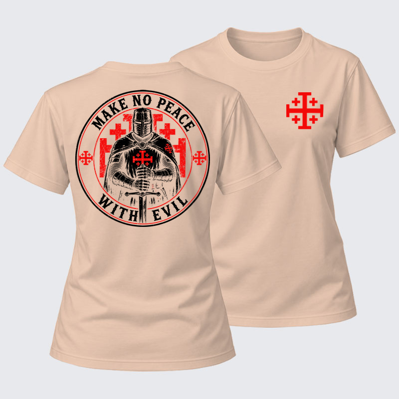 Women's T-shirts   - Make No Peace with Evil Knight Templar Jerusalem Cross