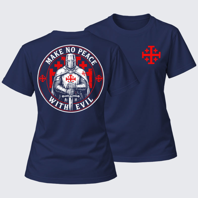 Women's T-shirts   - Make No Peace with Evil Knight Templar Jerusalem Cross
