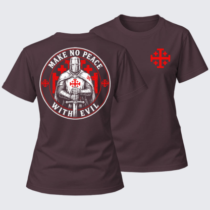 Women's T-shirts   - Make No Peace with Evil Knight Templar Jerusalem Cross
