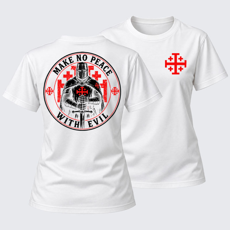 Women's T-shirts   - Make No Peace with Evil Knight Templar Jerusalem Cross