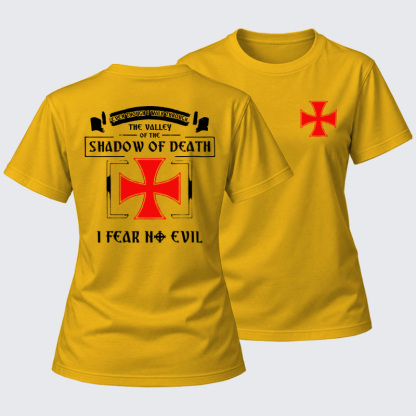 Women's T-shirts   -  Even Though I Walk Through The Valley Of The Shadow Of Death, I Fear No Evil.