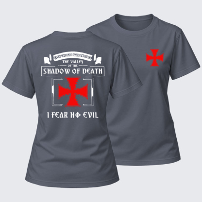 Women's T-shirts   -  Even Though I Walk Through The Valley Of The Shadow Of Death, I Fear No Evil.