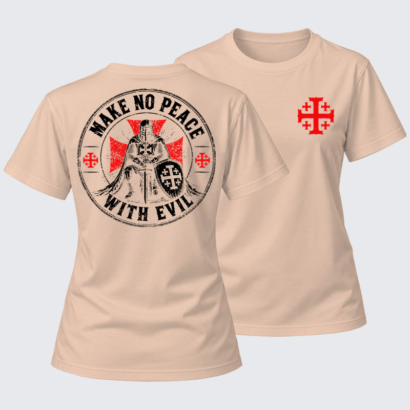 Women's T-shirts    - Make No Peace With Evil 