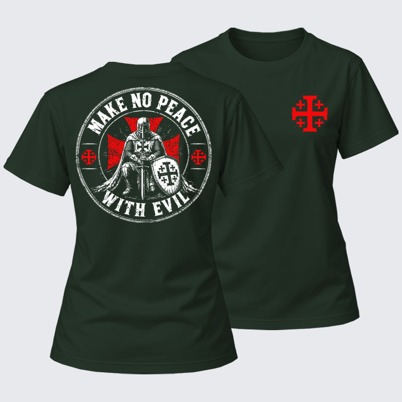 Women's T-shirts    - Make No Peace With Evil 