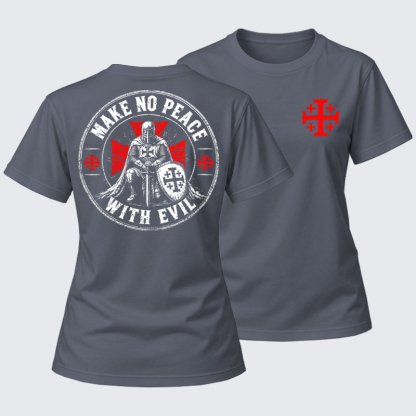 Women's T-shirts    - Make No Peace With Evil 