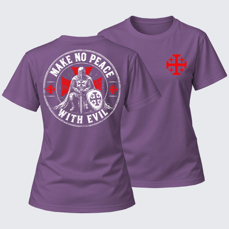 Women's T-shirts    - Make No Peace With Evil 
