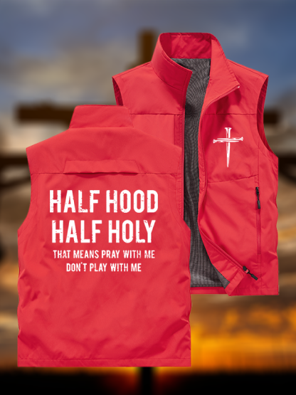 Half Hood Half Holy That Means Pray With Me Don't Play With Me Jesus God Christian Outdoor Quick-dry Vest