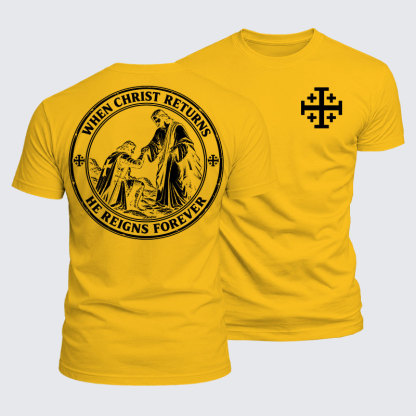Luxe Mercerized Cotton Tee - When Christ Returns ，He Reigns Forever
