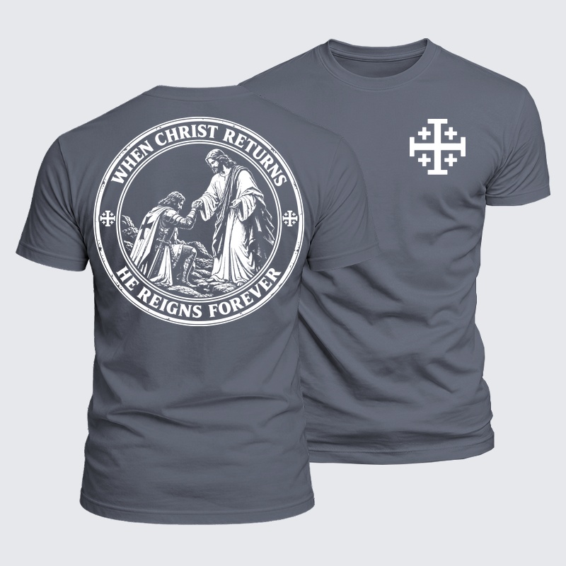Luxe Mercerized Cotton Tee - When Christ Returns ，He Reigns Forever