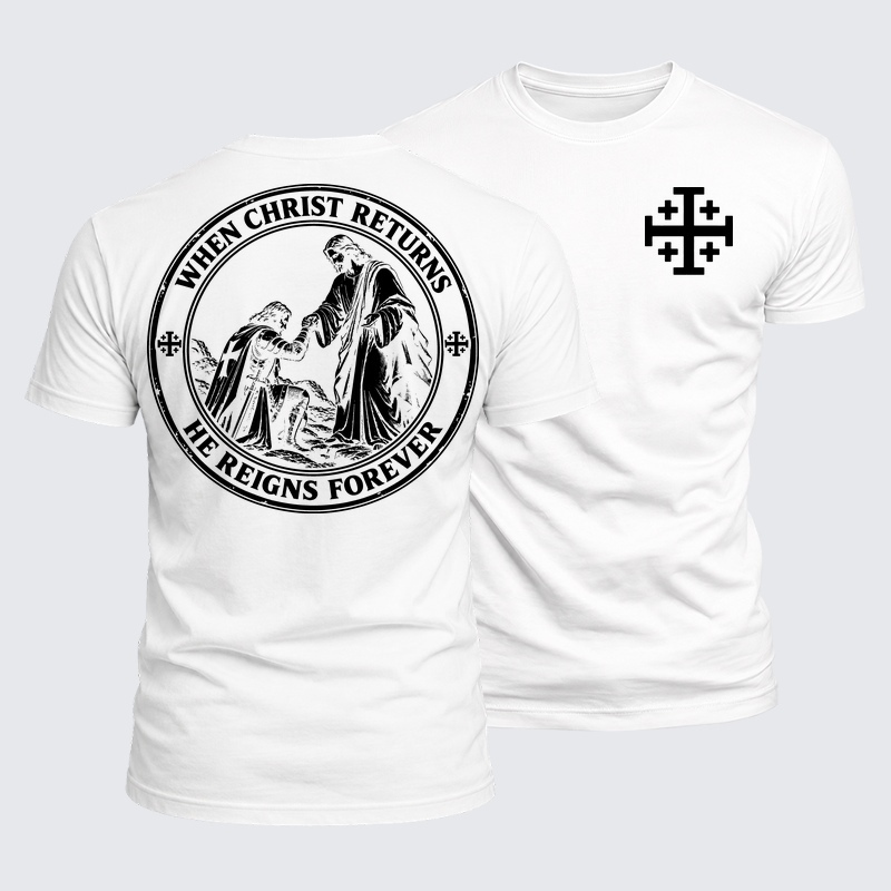 Luxe Mercerized Cotton Tee - When Christ Returns ，He Reigns Forever
