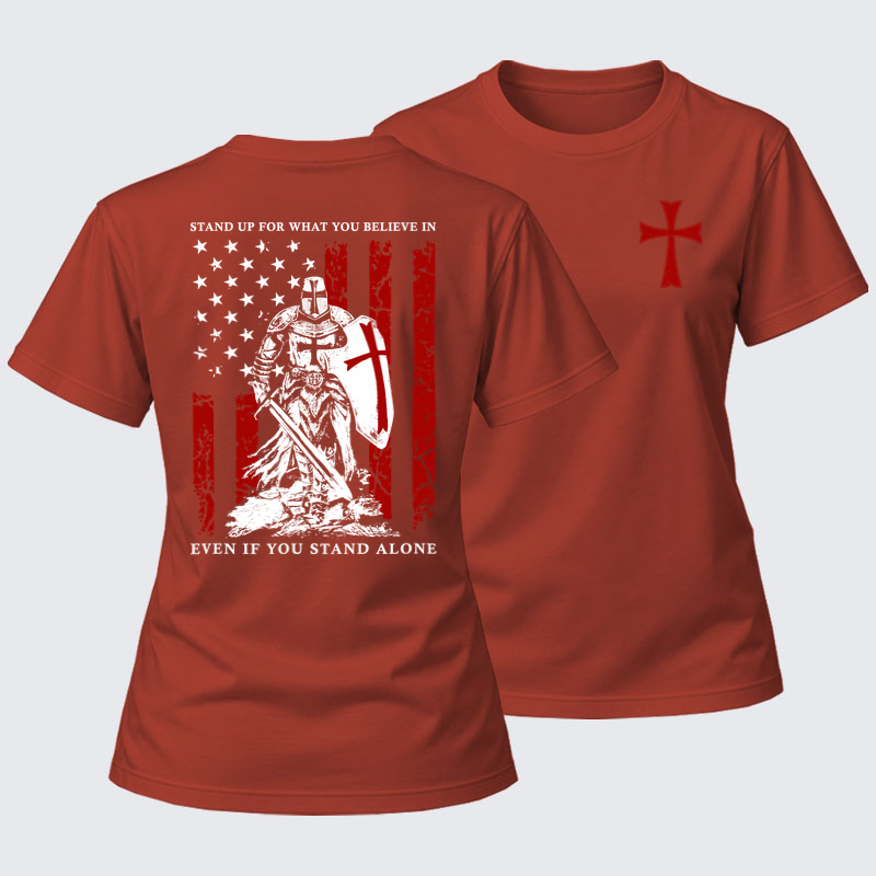 Women's T-shirts   - Stand Up For What You Believe    