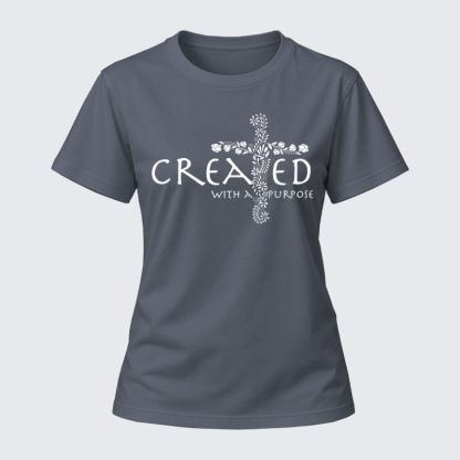Women's T-shirts –Created with a Purpose Christian Cotton T-Shirt
