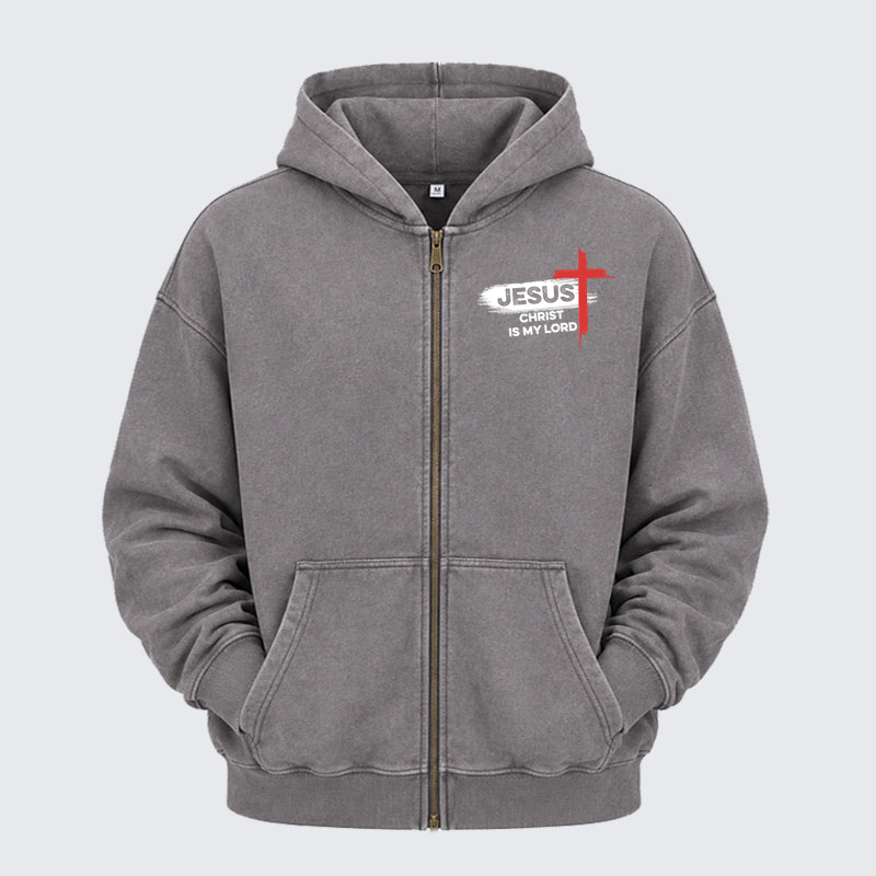 Washed Zip-Up Hoodie - Jesus Christ Is My Lord   