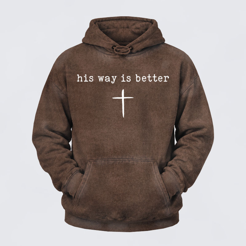 Washed Hoodie-  His Way Is Better
