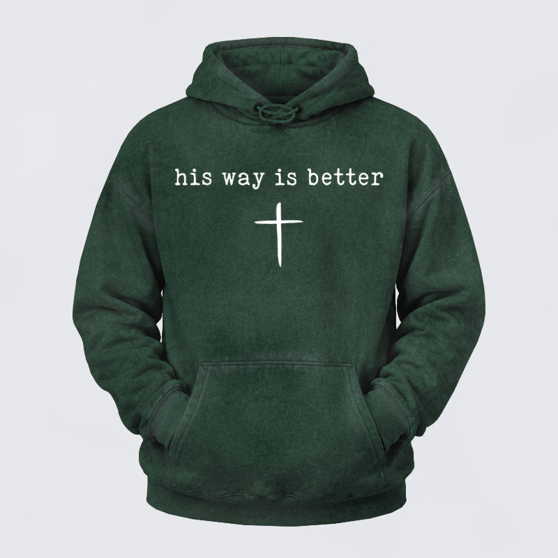 Washed Hoodie-  His Way Is Better