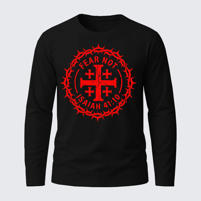 Long-sleeved T-Shirts- Fear Not Isaiah 41:10