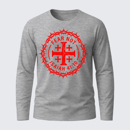 Long-sleeved T-Shirts- Fear Not Isaiah 41:10