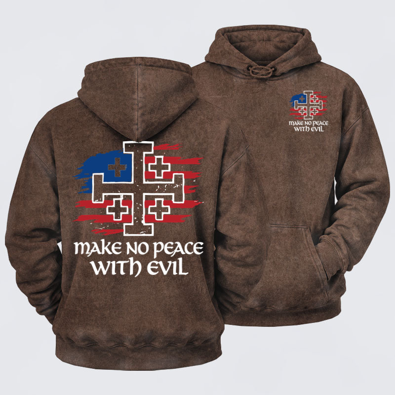 Washed Hoodie -Make No Peace with Evil Jerusalem Cross United States Flag 