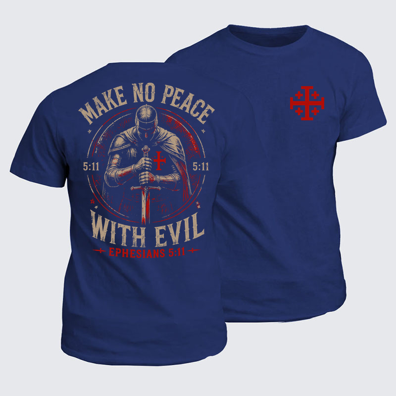 Classic Cotton Tee - Make No Peace with Evil Knight Templar Jerusalem Cross