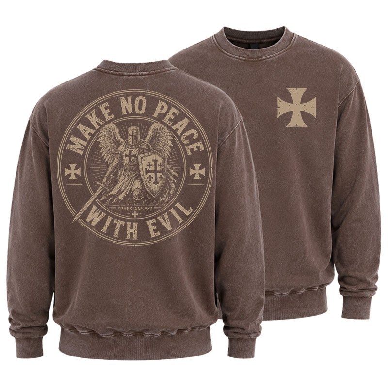 Washed Sweatshirt - Make No Peace With Evil