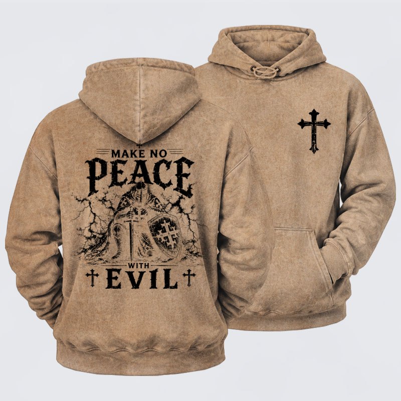 Washed Hoodies- Make No Peace With Evil 
