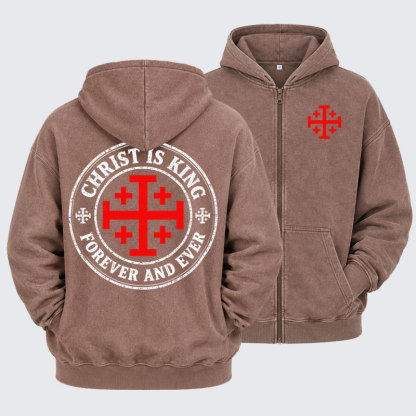 Washed Zip-Up Hoodie - Christ Is King Forever And Ever