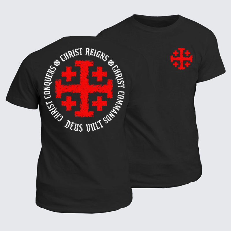 Classic Cotton Tee - Christ Reigns Christ Conquers Christ Commands Jerusalem Cross