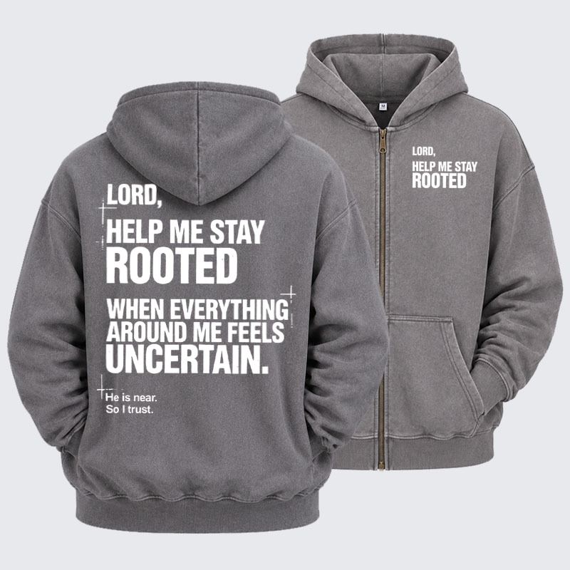 Washed Zip-Up Hoodie - Lord Help Me Stay Rooted   