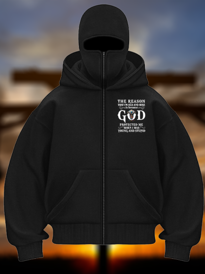 The Reason That I'm Old And Wise Is Because God Protected Me When I Was Young And Stupid Jesus God Christian Double Hooded Balaclava Hoodie