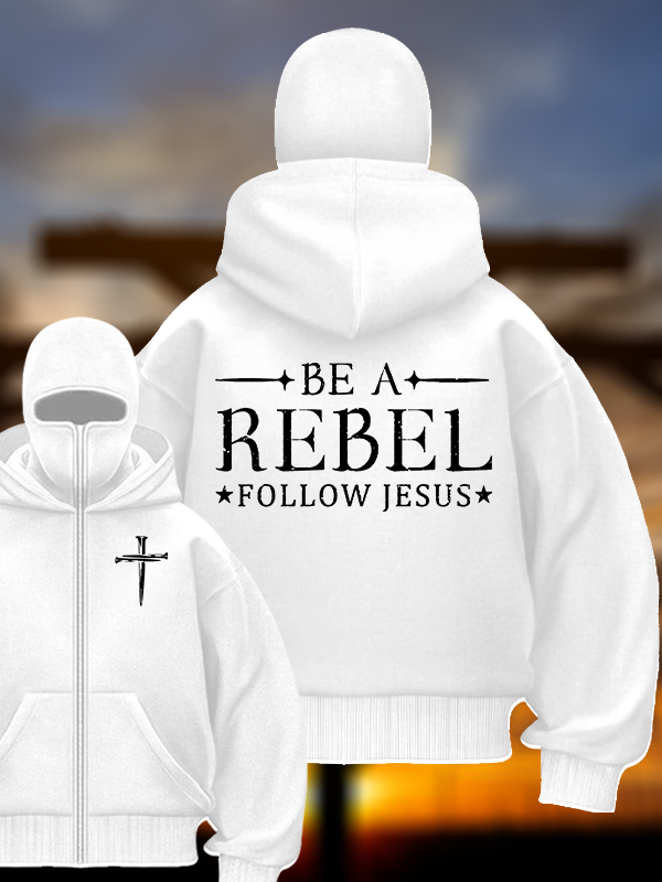 Be A Rebel Follow Jesus Jesus God Christian Double Hooded Balaclava Hoodie
