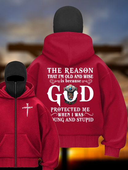 The Reason That I'm Old And Wise Is Because God Protected Me When I Was Young And Stupid Jesus God Christian Double Hooded Balaclava Hoodie