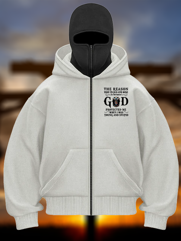 The Reason That I'm Old And Wise Is Because God Protected Me When I Was Young And Stupid Jesus God Christian Double Hooded Balaclava Hoodie