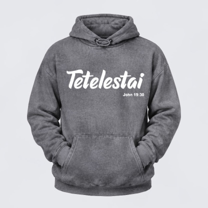 Washed Hoodie  - Tetelestai John 19 : 30